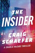 Read The Insider (Charlie McCabe Thriller Book 2), written by Craig Schaefer Read The Insider (Charlie McCabe Thriller Book 2), written by Craig Schaefer