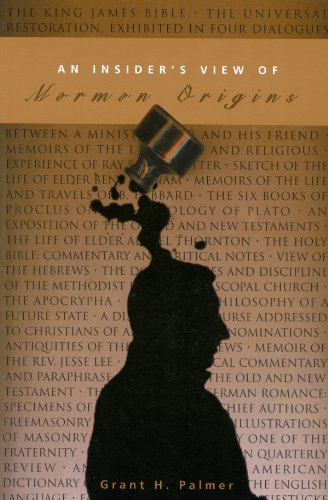 Read An Insider's View of Mormon Origins (Volume 1), written by Grant Palmer