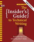 Read The Insider's Guide to Technical Writing, written by Krista Van Laan