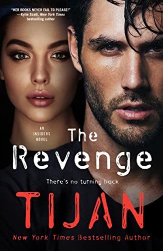 Read The Revenge: An Insiders Novel (The Insiders Book 3), written by Tijan