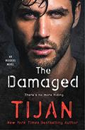 Read The Damaged: An Insiders Novel (The Insiders Book 2), written by Tijan