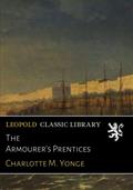 Read The Armourer's Prentices, written by Charlotte M. Yonge