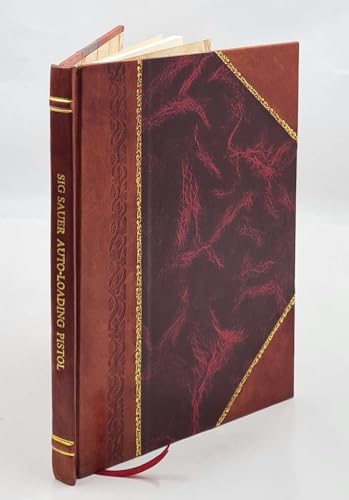 Read SIG Sauer Auto-loading pistol Instruction for armourers [Leather Bound], written by Anonymous