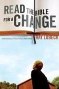Read Read the Bible for a Change: Understanding and Responding to God's Word, written by Ray Lubeck