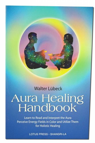Read Aura Healing Handbook, The, written by Walter Luebeck; Walter Lubeck