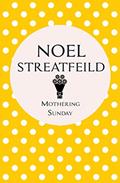 Read Mothering Sunday, written by Noel Streatfeild