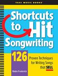 Read Shortcuts to Hit Songwriting: 126 Proven Techniques for Writing Songs That Sell, written by Robin A Frederick