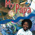 Read My Papa, written by Sam Chekwas