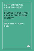 Read Contemporary Arab Thought: Studies in Post-1967 Arab Intellectual History, written by Ibrahim M. Abu-Rabi'