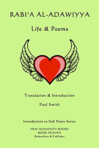 Read Rabi'a al-Adawiyya - Life & Poems (Introduction to Sufi Poets Series Book 58), written by Rabi'a al-Adawiyya Read Rabi'a al-Adawiyya - Life & Poems (Introduction to Sufi Poets Series Book 58), written by Rabi'a al-Adawiyya