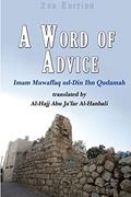 Read A Word of Advice, written by Imam Muwaffaq Ud-Din Ibn Qudamah Read A Word of Advice, written by Imam Muwaffaq Ud-Din Ibn Qudamah