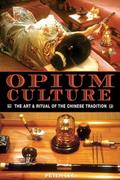 Read Opium Culture: The Art and Ritual of the Chinese Tradition, written by Peter Lee