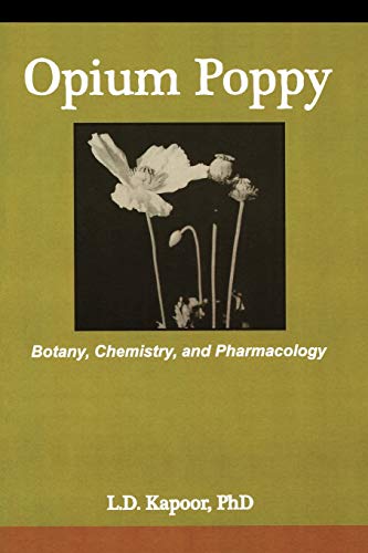 Read Opium Poppy: Botany, Chemistry, and Pharmacology, written by L. Kapoor Read Opium Poppy: Botany, Chemistry, and Pharmacology, written by L. Kapoor