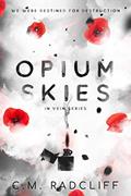 Read Opium Skies (In Vein Series Book 1), written by C.M. Radcliff