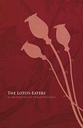 Read The Lotos-Eaters: An Anthology of Opium Writings, written by Various; M. M. Owen Read The Lotos-Eaters: An Anthology of Opium Writings, written by Various; M. M. Owen