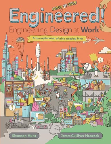 Read Engineered!: Engineering Design at Work, written by Shannon Hunt Read Engineered!: Engineering Design at Work, written by Shannon Hunt