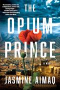 Read The Opium Prince, written by Jasmine Aimaq