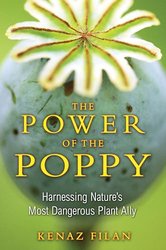 Read The Power of the Poppy: Harnessing Nature's Most Dangerous Plant Ally, written by Kenaz Filan Read The Power of the Poppy: Harnessing Nature's Most Dangerous Plant Ally, written by Kenaz Filan