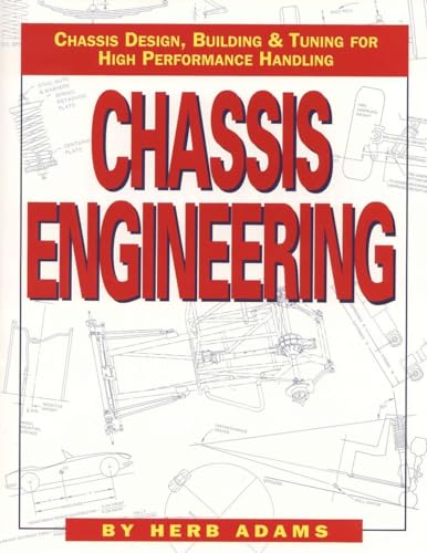 Read Chassis Engineering: Chassis Design, Building & Tuning for High Performance Handling, written by Herb Adams