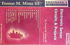 Electronic Sensor Circuits & Projects, Volume III (Engineer's Mini Notebook), written by Forrest M. Mims III