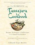 Read The Complete Tassajara Cookbook: Recipes, Techniques, and Reflections from the Famed Zen Kitchen, written by Edward Espe Brown