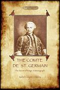 Read The Comte de St Germain: The Definitive Account of the Famed Alchemist and Rosicrucian Adept (Aziloth Books), written by Isabel Cooper-Oakley