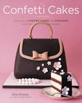Read The Confetti Cakes Cookbook: Spectacular Cookies, Cakes, and Cupcakes from New York City's Famed Bakery, written by Elisa Strauss; Christie Matheson