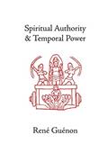 Read Spiritual Authority and Temporal Power, written by Rene Guenon