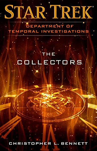 Read Department of Temporal Investigations: The Collectors (Star Trek: Deep Space Nine), written by Christopher L. Bennett Read Department of Temporal Investigations: The Collectors (Star Trek: Deep Space Nine), written by Christopher L. Bennett