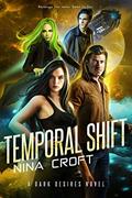 Read Temporal Shift (Dark Desires Book 4), written by Nina Croft