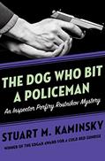 Read The Dog Who Bit a Policeman (Inspector Porfiry Rostnikov Mysteries Book 12), written by Stuart M. Kaminsky Read The Dog Who Bit a Policeman (Inspector Porfiry Rostnikov Mysteries Book 12), written by Stuart M. Kaminsky