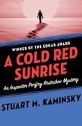 Read A Cold Red Sunrise (Inspector Porfiry Rostnikov Mysteries), written by Stuart M. Kaminsky