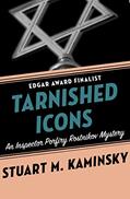 Read Tarnished Icons (Inspector Porfiry Rostnikov Mysteries Book 11), written by Stuart M. Kaminsky Read Tarnished Icons (Inspector Porfiry Rostnikov Mysteries Book 11), written by Stuart M. Kaminsky