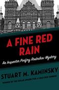 Read A Fine Red Rain (Inspector Porfiry Rostnikov Mysteries Book 4), written by Stuart M. Kaminsky