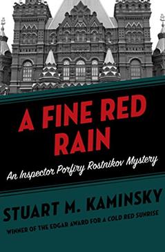A Fine Red Rain (Inspector Porfiry Rostnikov Mysteries Book 4), written by Stuart M. Kaminsky