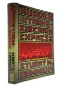 Read Murder on the Trans-Siberian Express: A Porfiry Petrovich Rostnikov Novel, written by Stuart M. Kaminsky