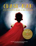 Read Chase-Man: How My Brother Became a Real Superhero, written by Chisa Merriweather; Nicole White