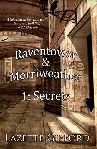 Read Raventower & Merriweather 1: Secrets, written by Lazette Gifford Read Raventower & Merriweather 1: Secrets, written by Lazette Gifford