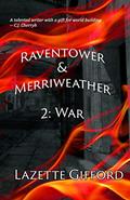 Read Raventower & Merriweather 2: War, written by Lazette Gifford