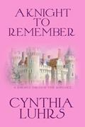 Read A Knight to Remember: Merriweather Sisters Time Travel (A Knights Through Time Romance), written by Cynthia Luhrs