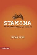Read Stamina: The virtue that transforms desires into achievements, written by Lucas Leys