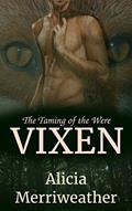 Read The Taming of the Werevixen: A Paranormal Pregnancy Romance (Sensual Shifters Book 1), written by Alicia Merriweather