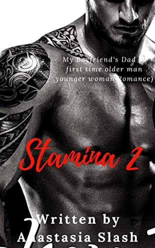 Read Stamina 2 (TRILLIONAIRE OLDER MAN YOUNGER WOMAN ROMANCE Book 39), written by Anastasia Slash Read Stamina 2 (TRILLIONAIRE OLDER MAN YOUNGER WOMAN ROMANCE Book 39), written by Anastasia Slash