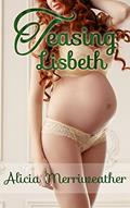 Read Teasing Lisbeth: Planting Seeds (Fertile for Her Pleasure Book 2), written by Alicia Merriweather