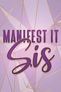 Read Manifest It Sis, written by Jazmine Merriweather