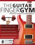 Read The Guitar Finger Gym: Build stamina, coordination and dexterity on the guitar (Learn Rock Guitar Technique), written by Mr Simon Pratt