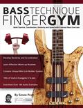 Read Bass Technique Finger Gym: Build stamina, coordination, dexterity and speed with essential bass exercises (Learn how to play bass), written by Simon Pratt