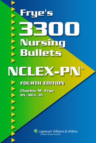 Read Fryes 3300 Nursing Bullets Nclex-pn, 4TH EDITION, written by Charles M. Frye
