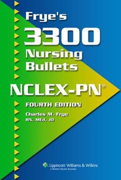 Fryes 3300 Nursing Bullets Nclex-pn, 4TH EDITION, written by Charles M. Frye