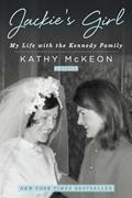 Read Jackie's Girl: My Life with the Kennedy Family, written by Kathy McKeon
